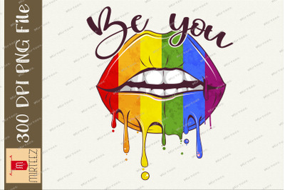 Be You Lips LGBT Pride Sublimation