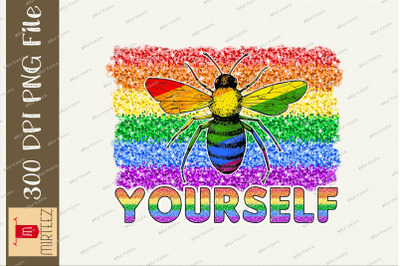 Bee Your Self LGBT Pride Sublimation