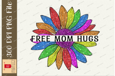 Free Mom Hugs Gay Pride LGBT Flower