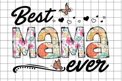 Best Mama Ever  Graphic Design