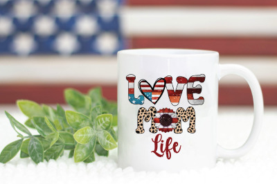 love Mom Life Sublimation