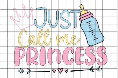 Just Call Me Princess SVG Design