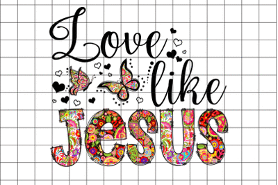 Love Like Jesus  Graphic Design