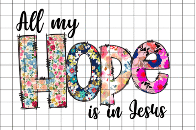 All My Hope Is In Jesus Graphic Design