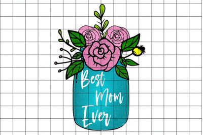 Flower Best Mom Ever Graphic Design