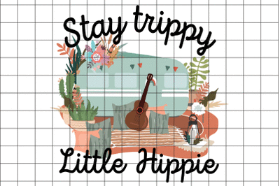 Stay Trippy Little Hippie Graphic Design