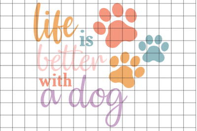 Life is Better With a Dog PNG Graphic Design