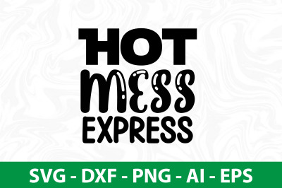 hot mess express SVG