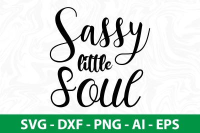 sassy little soul svg