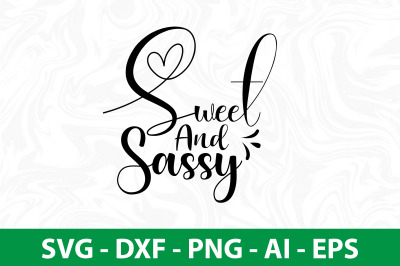 Sweet And Sassy SVG