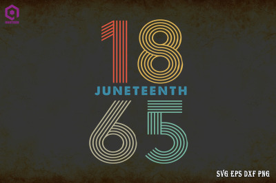 JUNETEENTH Since 1865 Melanin Ancestor