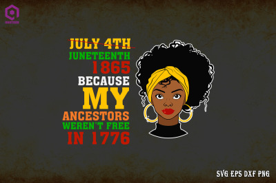 Juneteenth My Ancestor Weren&#039;t Free 1776