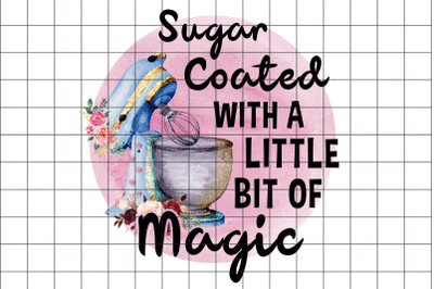 Sugar Coated With a Little Bit of Magic Graphic Design