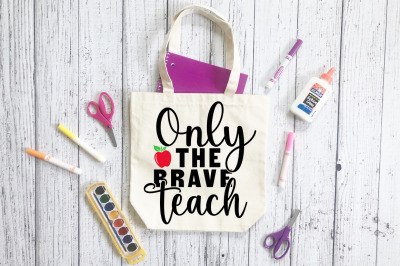 Only the brave teach