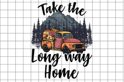 Take The Long Way Home Graphic Design