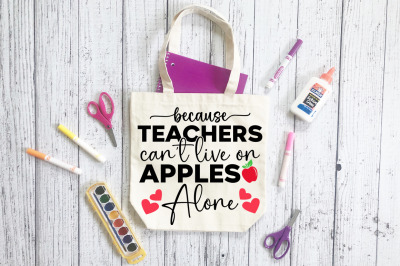 Because teachers cant live on apples alone