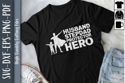 Husband Step Dad Protector Hero
