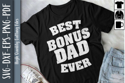 Father Day Best Bonus Dad Ever