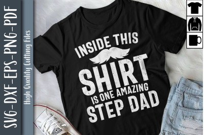 Inside This Shirt&#039;s One Amazing Step Dad