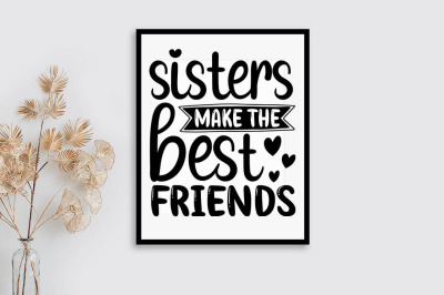 Sisters make the best friends