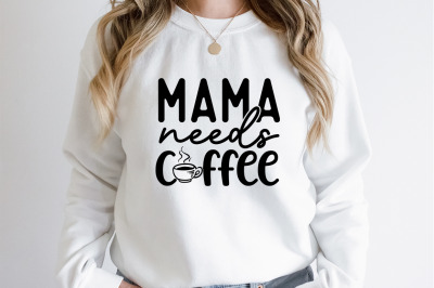 Mama needs coffee