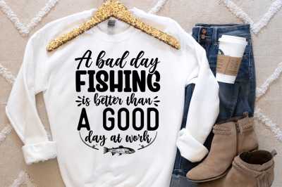 A bad day fishing is better than a good day at work