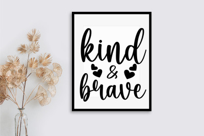 Kind &amp; brave