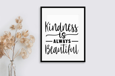 Kindness is always beautiful