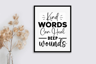 Kind words can heal deep wounds