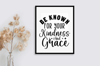 Be known for your kindness and grace