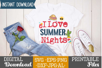 I Love Summer Nights  SVG cut files&2C;I Love Summer Nights  SVG Design