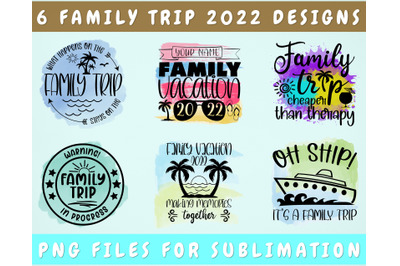 Family Trip 2022 Sublimation Designs Bundle, 6 Family Trip PNG Files