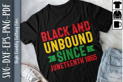 Juneteenth Unbound Since Juneteenth 1865