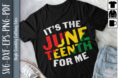 Funny Design It&#039;s the Juneteenth For Me