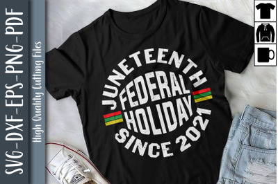 Juneteenth Federal Holiday Since 2021