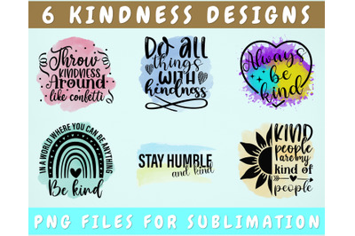 Kindness Sublimation Designs Bundle, 6 Kindness Quotes PNG Files