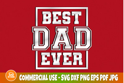 Best Dad Ever SVG, PNG, Fathers Day Svg, Father Svg, Dad Svg, Png, Dxf