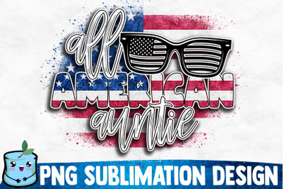 All American Auntie Sublimation Design