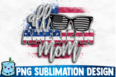 All American Mom Sublimation Design