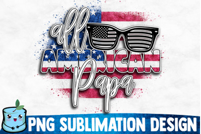 All American Papa Sublimation Design