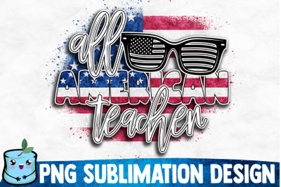 All American Teacher Sublimation Design