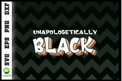 Unapologetically Black Lives Matter