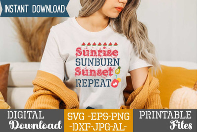 Sunrise Sunburn Sunset Repeat SVG