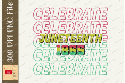 Celabrate Juneteenth Since 1865 PNG