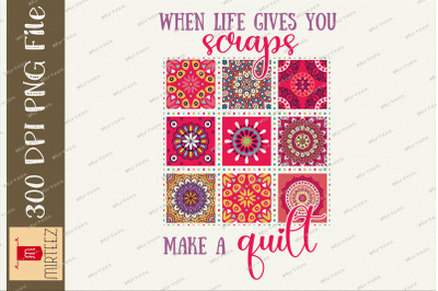 When Life Gives You Scraps Make A Quilt