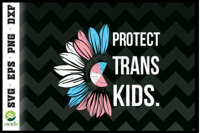 LGBT Support Protect Trans Kid Pride