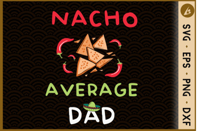 Nacho Average Dad Mexican Cinco de Mayo