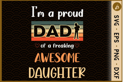 I&#039;m A Proud Dad of awesome daughter