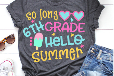 So Long 6th Grade Hello Summer