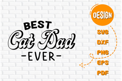 Funny Design Best Cat Dad Ever